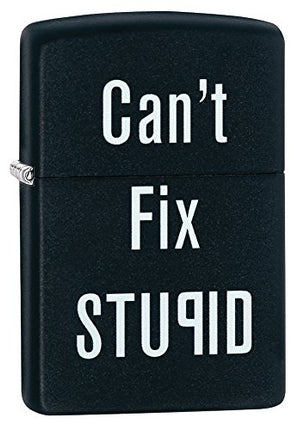 Zippo Lighter: Can't Fix Stupid | 28664